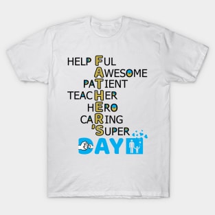 Helpful, awesome, patient, teacher, hero, caring, super, father meaning, happy father's day T-Shirt